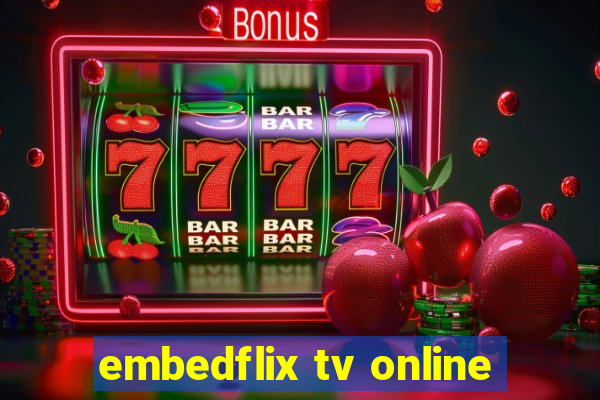 embedflix tv online